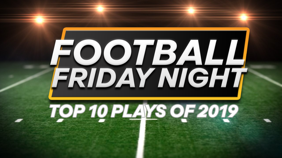 2019’s Top 10 Plays From Football Friday Night